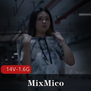 MixMico-超唯美大尺S房作品[14V-1.6G]，女主不露脸唯美系短视频，火爆壁纸下载观看